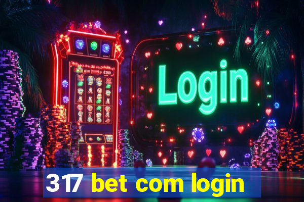 317 bet com login